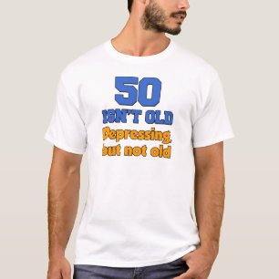 50 ist nicht alt T-Shirt