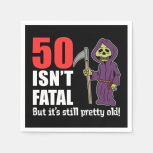 50 ist nicht tödlich, aber es ist immer noch alter serviette