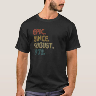 50 Jahre alt Epic Seit August 1972 50. Geburtstag T-Shirt