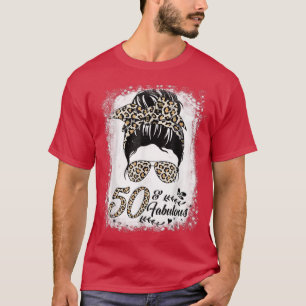 50 Jahre alt Fabulous Messy Bun Leopard 50. Geburt T-Shirt