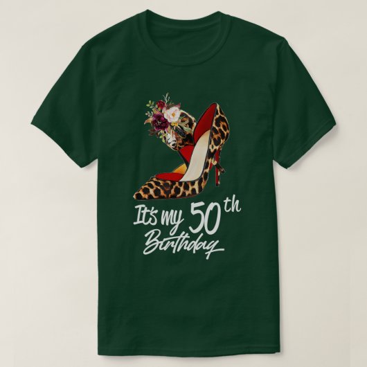 50 Jahre alt High Heels Leopard ist mein 50. Gebur T-Shirt (Design vorne)