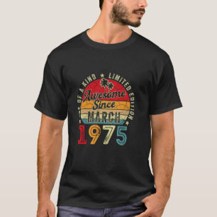 50 Jahre alt Phantastisch seit März 1975 50. Gebur T-Shirt