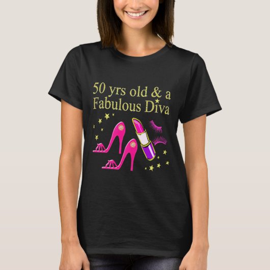 50 JAHRE ALT UND EINE SCHÖNE DIVA T-Shirt (Vorderseite)