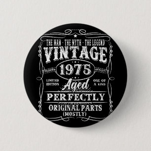 50 Jahre alt Vintage 1975 Mann Mythos Legende 50. Button