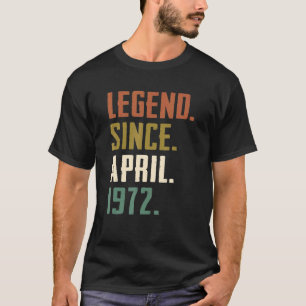 50 Jahre alte Legende seit April 1972 50. Geburtst T-Shirt