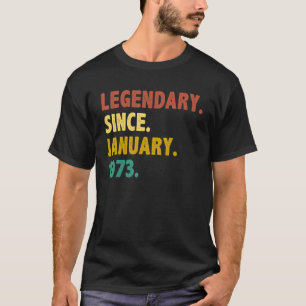 50 Jahre alte Legende seit Januar 1973 50. Geburts T-Shirt