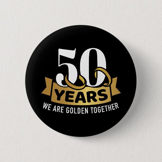 50 Jahre Hochzeitstag wir golden zusammen Button (Vorderseite)