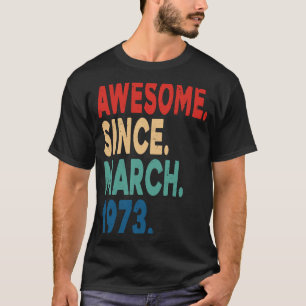50 Jahre Vintag Phantastisch seit März 1973 50. T-Shirt