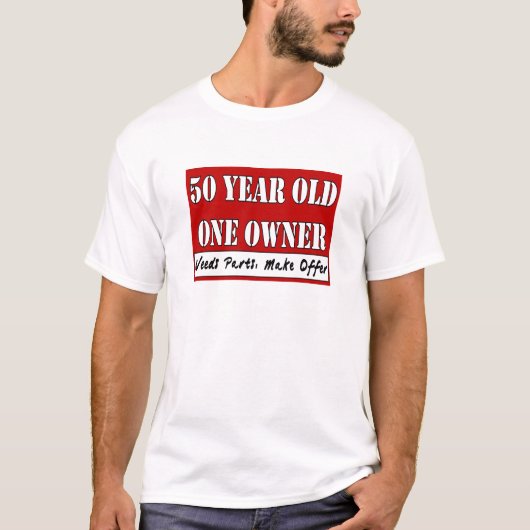 50 Jährige, ein Inhaber - die Bedarfs-Teile, T-Shirt (Vorderseite)