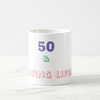 50 & Liebt das Leben Kaffeetasse