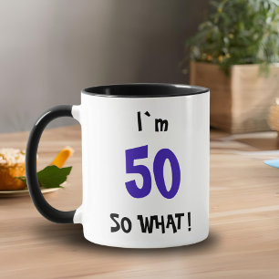 50 Na und Lustige Zitat-Typografie 50. Geburtstag Tasse