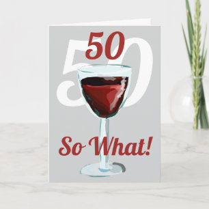 50 Na und Motiv-Weinrot zum 50. Geburtstag Karte