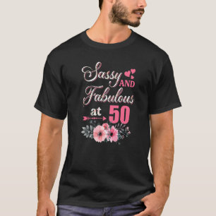 50 Sassy Classy und fabelhaftes Shirt 50.