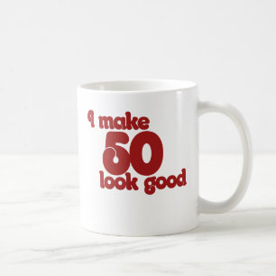 50 sehen gut aus kaffeetasse