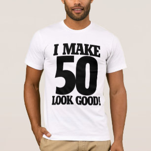 50 sehen gut aus T-Shirt