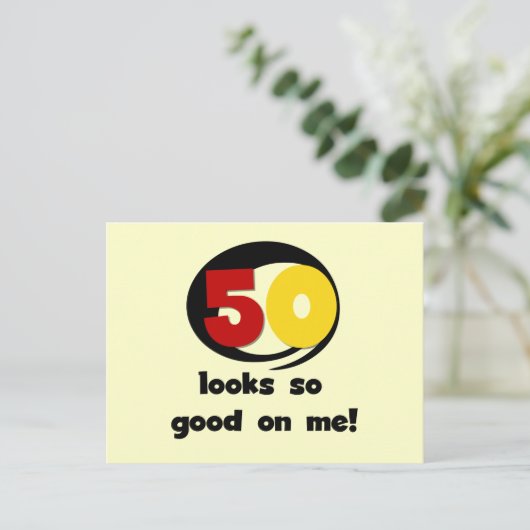 50 sieht mir so gut aus wie T - Shirt und Geschenk Postkarte (Stehend Vorderseite)