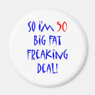 50 so bin ich 50… magnet