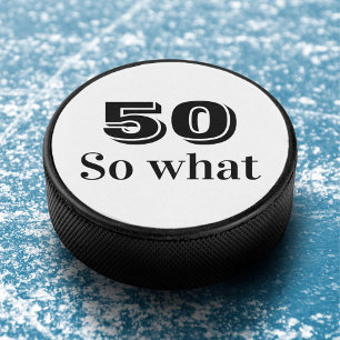 50 so, was Funny Zitat 50. Geburtstag Eishockey Puck