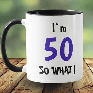 50 so, was Funny Zitat Typografie 50. Geburtstag Tasse