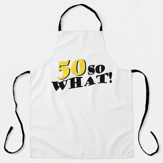 50 So, was lustige moderne Typografie 50. Geburtst Schürze (Vorderseite)