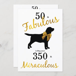 50 und Fabulous - Hunde Jahre - Labrador Black Gol Einladung