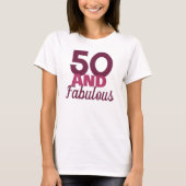 50 und Fabulous T-Shirt (Vorderseite)
