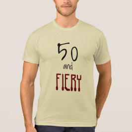 50. und FIERY Cool 50. Geburtstagskurs Männerquote T-Shirt
