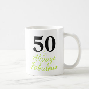 50 und immer Fabulous Kaffeetasse