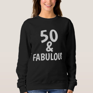 50 UND SCHÖNE GEBURTSTAGS-T - SHIRT & SWEATSHIRTS