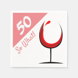 50 Was Red Wine Glass 50. Geburtstagsparty Serviette