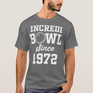 50 Year Old Bowler Bowling 1972 50th Birthday  T-Shirt