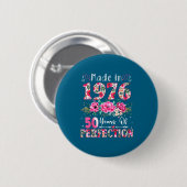 50 Year Old Made In 1976 Floral 50th Birthday Wome Button (Vorne & Hinten)