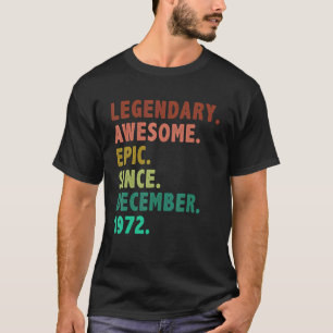 50 Years Old Legend Since December 1972 50 T-Shirt