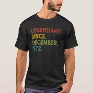50 Years Old Legend Since December 1972 50 T-Shirt