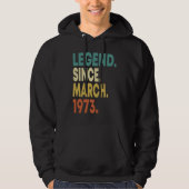 50 Years Old Men Women Legend Since March 1973 50t Hoodie (Vorderseite)