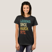 50 Years Old Men Women Legend Since March 1973 50t T-Shirt (Vorne ganz)