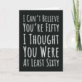 50th Birthday Card Age 50 Fiftieth Fifty Years Old Karte