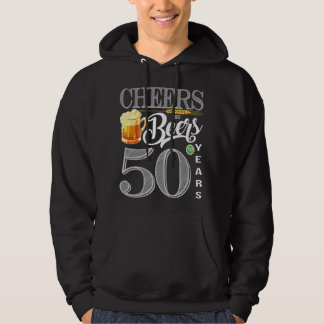 50th Birthday Cheers And Beers To 50 Years Hoodie