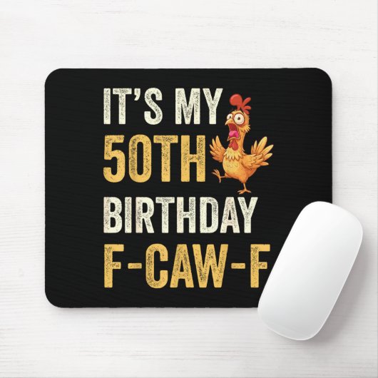 50th Birthday Funny F-caw-f Chicken Rooster Crow F Mousepad (Mit Mouse)