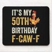 50th Birthday Funny F-caw-f Chicken Rooster Crow F Mousepad (Vorne)