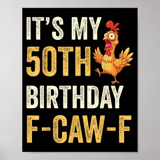50th Birthday Funny F-caw-f Chicken Rooster Crow F Poster (Vorne)