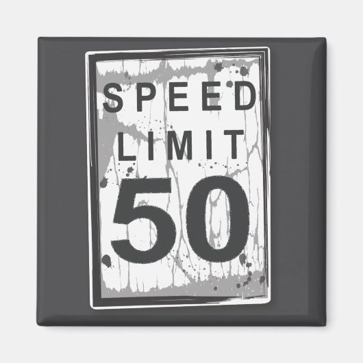 50th Birthday Funny Ngy Speed Limit Sign  Magnet (Vorne)