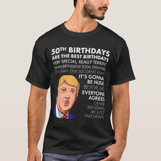 50th Birthday Gift Funny Trump Quote Shirt For Men (Vorderseite)