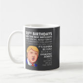 50th Birthday Gift Funny Trump Quote Shirt For Men Kaffeetasse (Links)