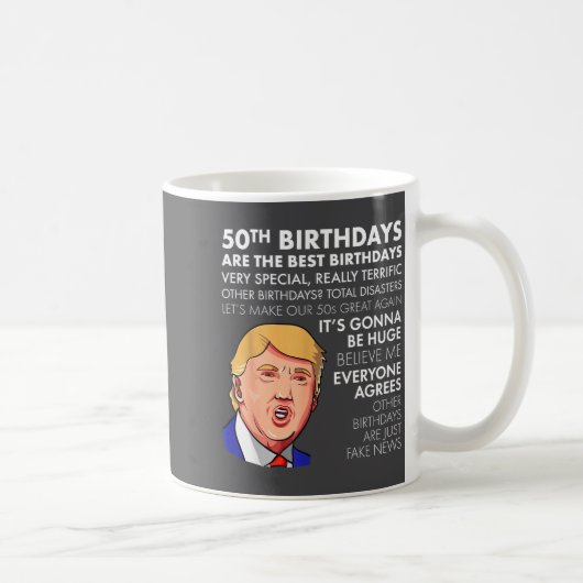 50th Birthday Gift Funny Trump Quote Shirt For Men Kaffeetasse (Rechts)