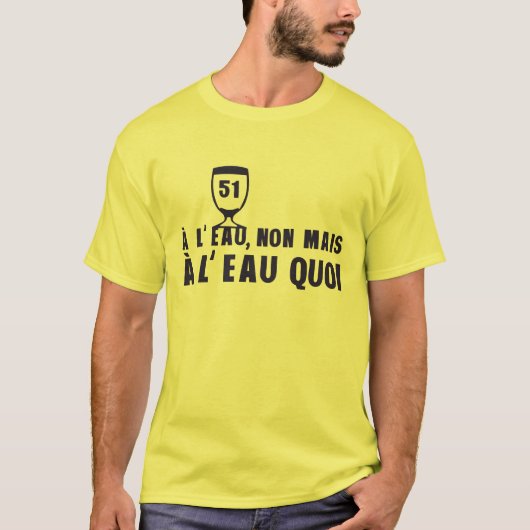 51 Humor Pastis T-Shirt (Vorderseite)