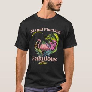 51 Jahre alt und faszinierend Fabelous Flamingo Bi T-Shirt
