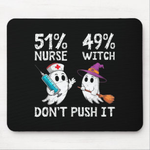 51% Krankenschwester 49% Hexe nicht darauf bestehe Mousepad