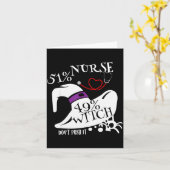 51% Nurse 49% Witch Dont Push It Funny Y Nurse Hal Karte (Gelbe Blume)