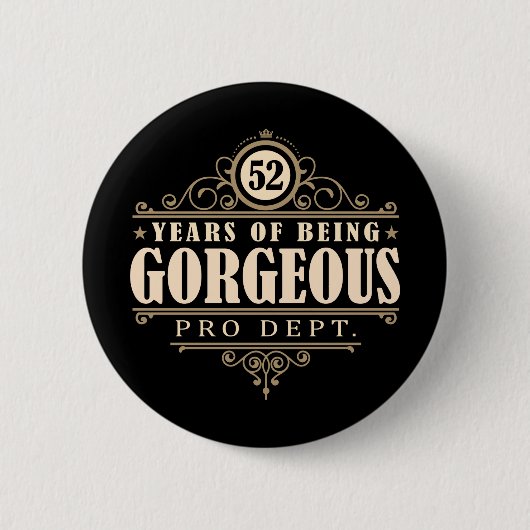 52. Geburtstag (52 Jahre des Seins herrlich) Button (Vorderseite)